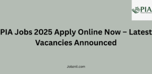 PIA Jobs 2025