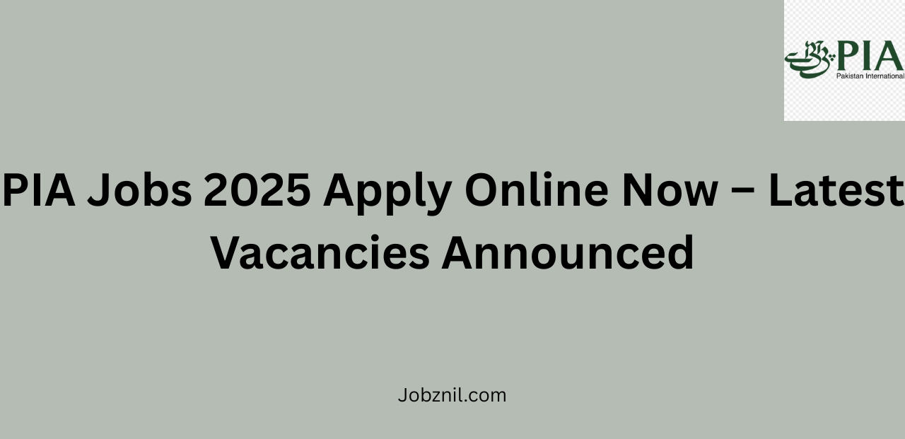 PIA Jobs 2025