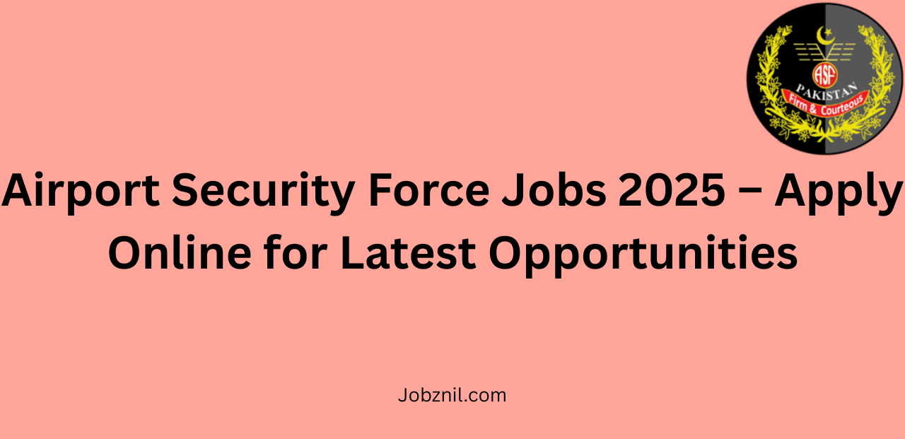Airport Security Force Jobs 2025