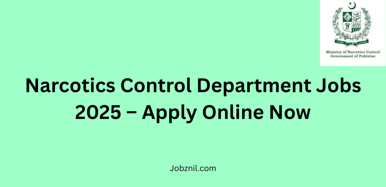 Narcotics Control Department Jobs 2025