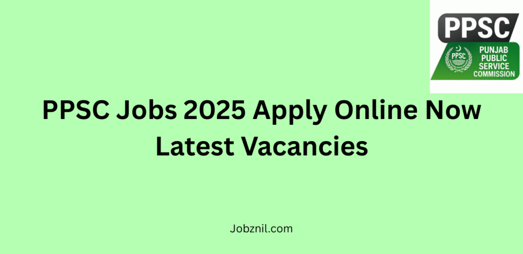PPSC Jobs 2025